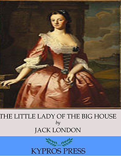 The Little Lady of the Big House, by Jack London