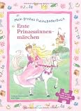 Erste Prinzessinnenmärchen: Mein großes Puzzlebilderbuch Erste Prinzessinnenmärchen: Mein großes Puzzlebilderbuch