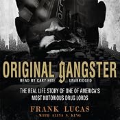 Original Gangster: The Real Life Story of One of America's Most Notorious Drug Lords | [Frank Lucas, Aliya S. King]