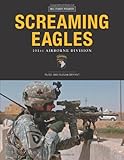 Screaming Eagles: 101st Airborne Division (Military Power)