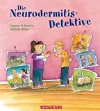 Die Neurodermitis-Detektive - Dagmar H. Mueller