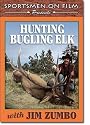 Hunting Bugling Elk with Jim Zumbo (Instructional DVD on Elk Hunting)