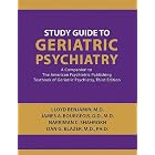 Study Guide to Geriatric Psychiatry: A Companion to the American Psychiatric Publishing... by  James A. Bourgeois, Narriman C. Shahrokh, and Dan G. Blazer Lloyd Benjamin