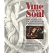 Vine of the Soul: Medicine Men, Their Plants and Rituals in the Columbian Amazon