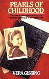 Pearls of Childhood: The Poignant True Wartime Story of a Young Girl Growing Up in an Adopted Land