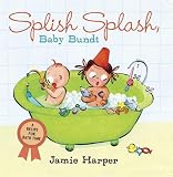 Splish Splash, Baby Bundt: A Recipe for Bath Time (Baby Bundt)