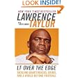 LT: Over the Edge: Tackling Quarterbacks, Drugs, and a World Beyond Football
