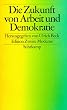 Die Zukunft von Arbeit und Demokratie