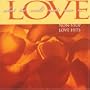 What the World Needs Now Is...Love: Non-Stop Love Hits
