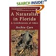 A Naturalist in Florida: A Celebration of Eden by Archie Carr and Marjorie Harris Carr