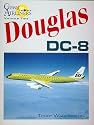 Douglas DC-8 (Great Airliners Series, Vol. 2)