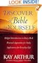Discover the Bible for Yourself: *Helpful introductions to every book *Practical approaches for study *Applications for everyday life (Arthur, Kay)