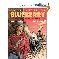 La Jeunesse de Blueberry, tome 13 : Il faut tuer Lincoln