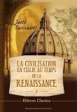 La civilisation en Italie au temps de la Renaissance: Tome 1 (French Edition)
