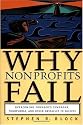 Why Nonprofits Fail: Overcoming Founder's Syndrome, Fundphobia and Other Obstacles to Success