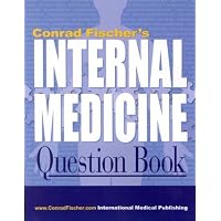 Conrad Fischer's Internal Medicine Question Book