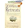 20-Minute Retreats: Revive Your Spirit in Just Minutes a Day with Simple, Self-Led Practices