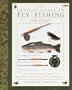 The Classic Guide to Fly-Fishing for Trout: The Fly-Fisher's Book of Quarry, Tackle, & Techniques