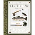 The Classic Guide to Fly-Fishing for Trout: The Fly-Fisher's Book of Quarry, Tackle, & Techniques