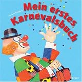 Mein erstes Karnevalsbuch: Fuer Koelsche ab elf Monaten