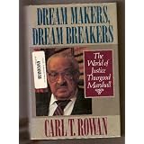 Dream Makers, Dream Breakers: The World of Justice Thurgood Marshall