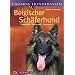 Belgischer Sch�ferhund: Charakter - Erziehung - Gesundheit