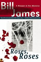 Roses, Roses: A Harpur & Iles Mystery (Harpur & Iles Mysteries)