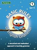 Basic Rules of English Grammar: Bk. 1 (Basic Rules)