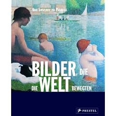 Bilder, die die Welt bewegten. Von Lascaux bis Picasso (Broschiert)
