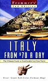 Frommer's Italy from 70 Dollars a Day (Frommer's Dollar a Day Guides)