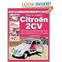 How to Restore Citroen 2CV: Your Step-by-step Illustrated Guide to Body, Trim and Mechanical Restoration (Enthusiast's Restoration Manual) (Enthusiast's Restoration Manual Series)