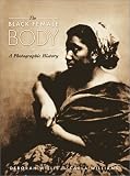 The Black Female Body: A Photographic History