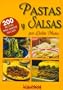 Pastas y salsas/ Pasta and Sauces (200 Recetas) (Spanish Edition)