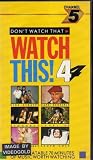 DON`T WATCH THAT WATCH THIS 4