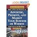 How to Use the Internet to Advertise, Promote, and Market Your Business or Web Site: With Little or No Money Revised Second Edition
