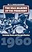 The Real Making of the President: Kennedy, Nixon, and the 1960 Election (American Presidential Elections)