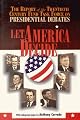 Let America Decide: The Report of the Twentieth Century Fund Task Force on Presidential Debates