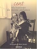 Cent r�citations de notre enfance