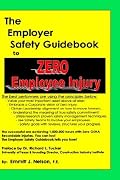 The Employer Safety Guidebook to Zero Employee Injury