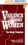 Violence against Women: The Bloody Footprints (A Gender & Society Reader)
