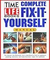 Complete Fix-It-Yourself Manual (Time Life Books)
