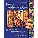 Through the Eyes of a Child: An Introduction to Children's Literature (7th Edition)