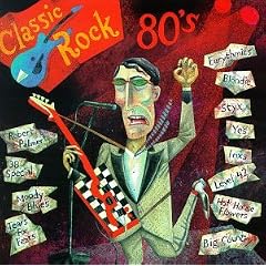 Classic Rock: The 80's