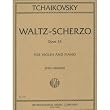 Tchaikovsky Pyotr Ilyich Waltz Scherzo Op. 34. For Violin and Piano. by Gingold. International