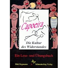 Capoeira. Die Kultur des Widerstandes: Ein Lese- und �bungsbuch