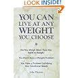 You Can Live at Any Weight You Choose by John Thomas