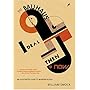 The Bauhaus Ideal: Then and Now: An Illustrated Guide to Modernist Design and Its Legacy