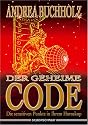 Der geheime Code. Die sensitiven Punkte in Ihrem Horoskop
