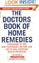 The Doctors Book of Home Remedies: Thousands of Tips and Techniques Anyone Can Use to Heal Everyday Health Problems