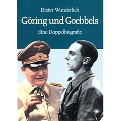 G�ring und Goebbels. Eine Doppelbiografie